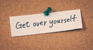 get over yourself